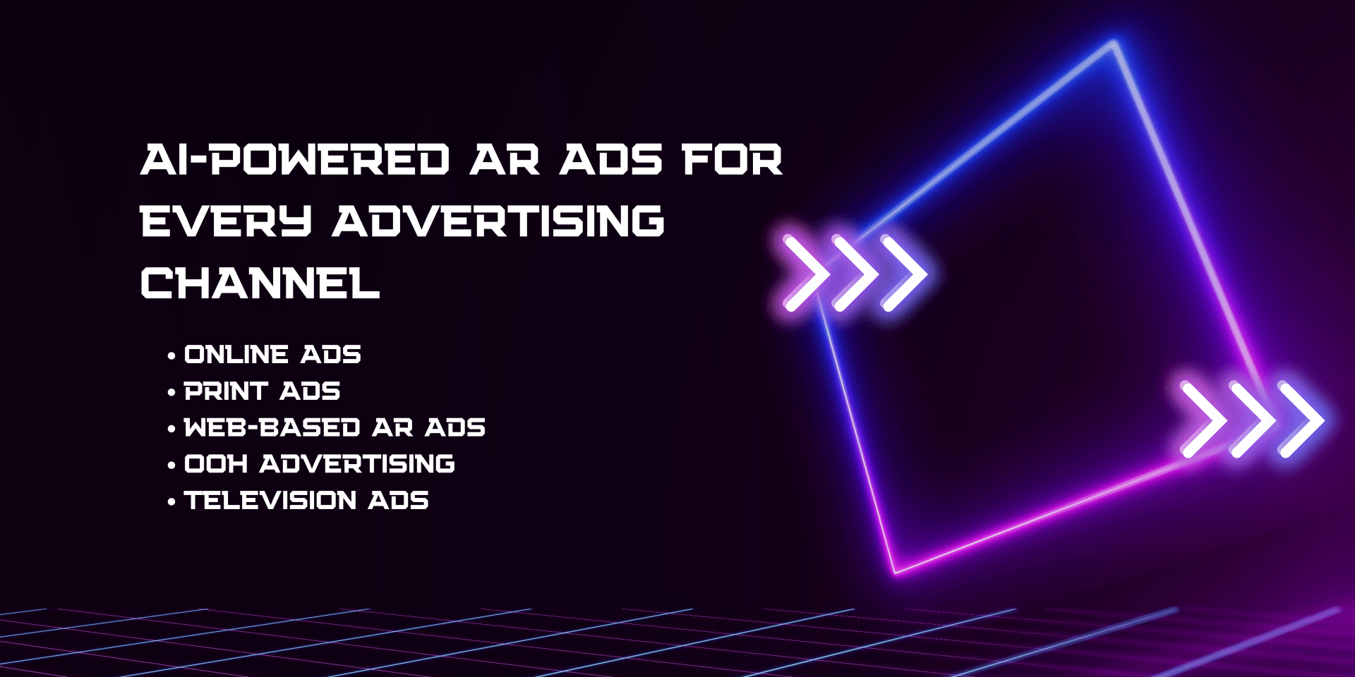AR ads for all advertising channels - OOH, Television, Digitial Ads, 